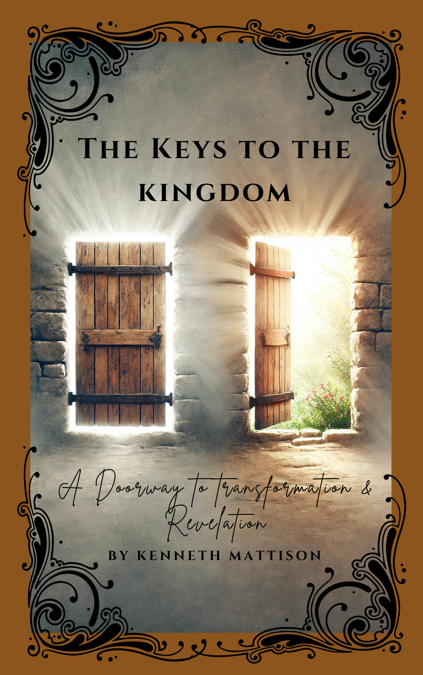 The Keys to the Kingdom: A Doorway to Transformation and Revelation (E-book)
